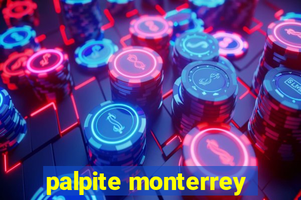 palpite monterrey