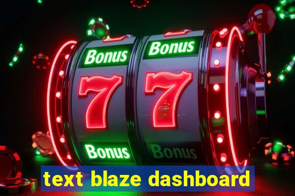 text blaze dashboard