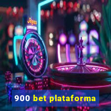 900 bet plataforma