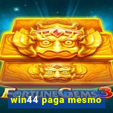 win44 paga mesmo