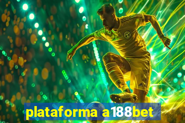 plataforma a188bet