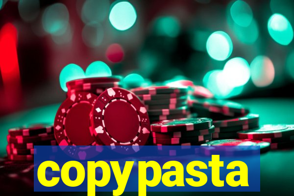 copypasta