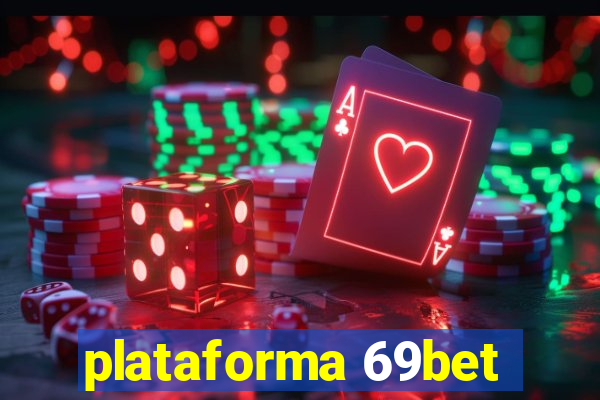 plataforma 69bet