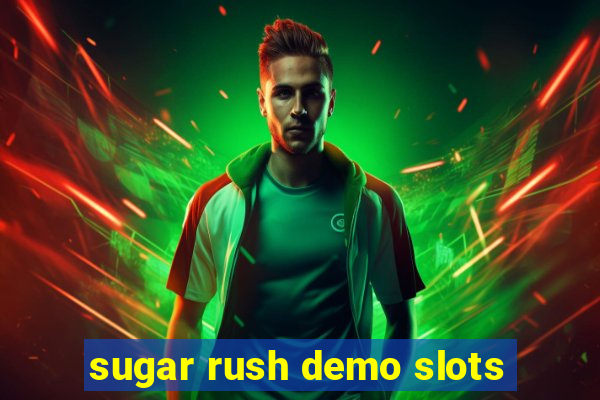 sugar rush demo slots