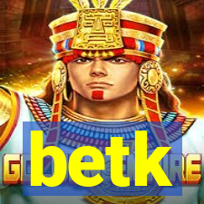 betk