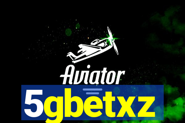 5gbetxz