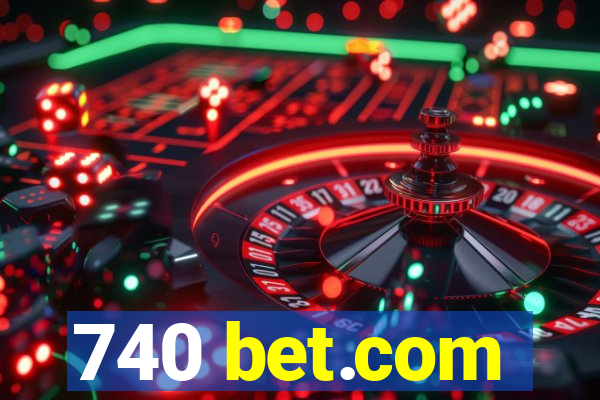 740 bet.com