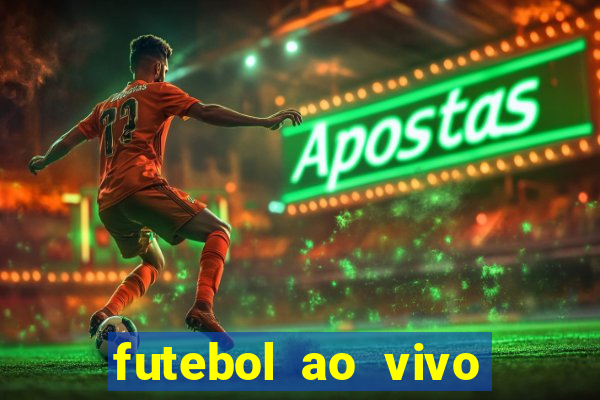 futebol ao vivo sem trava