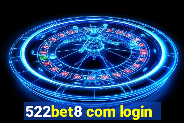 522bet8 com login