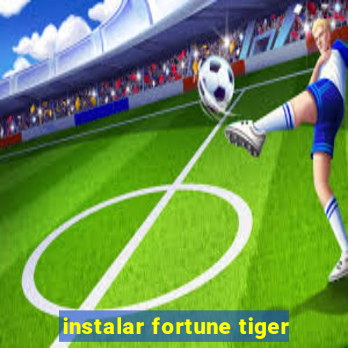 instalar fortune tiger