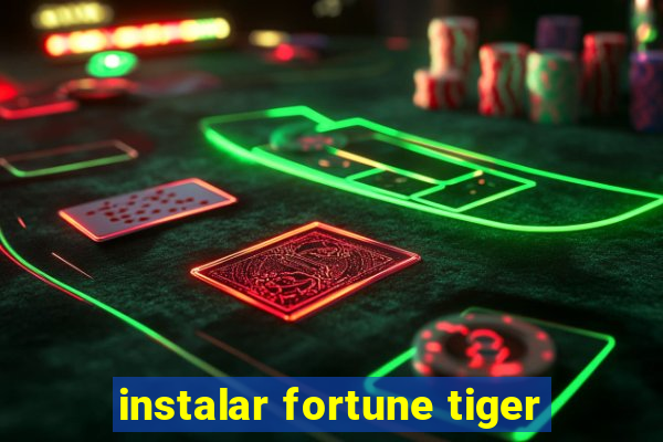 instalar fortune tiger