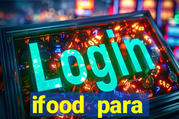 ifood para restaurante login