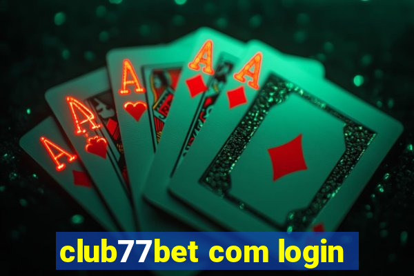 club77bet com login