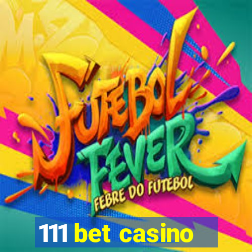 111 bet casino