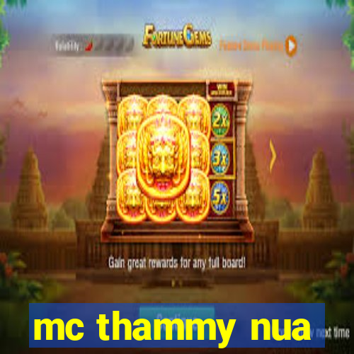 mc thammy nua