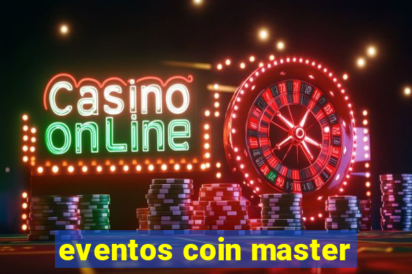 eventos coin master