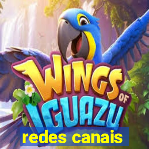 redes canais