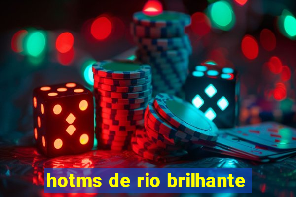 hotms de rio brilhante