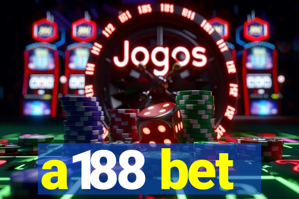 a188 bet