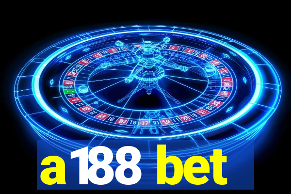 a188 bet