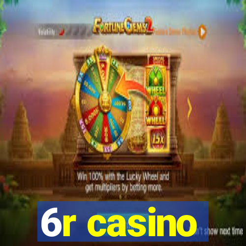 6r casino