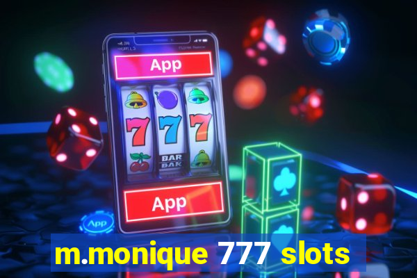 m.monique 777 slots