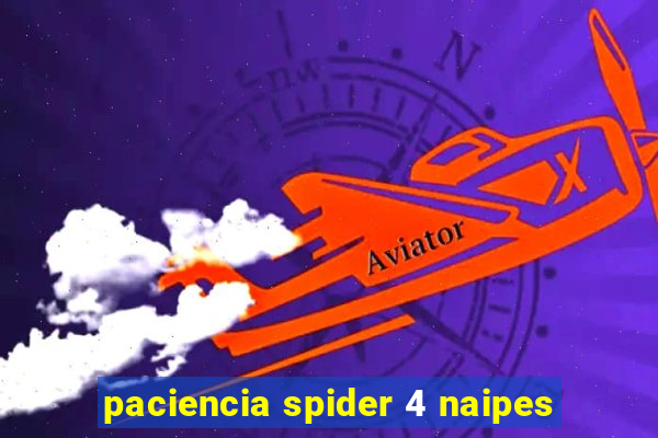 paciencia spider 4 naipes