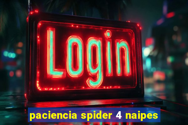 paciencia spider 4 naipes