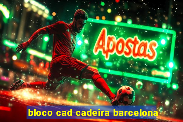 bloco cad cadeira barcelona