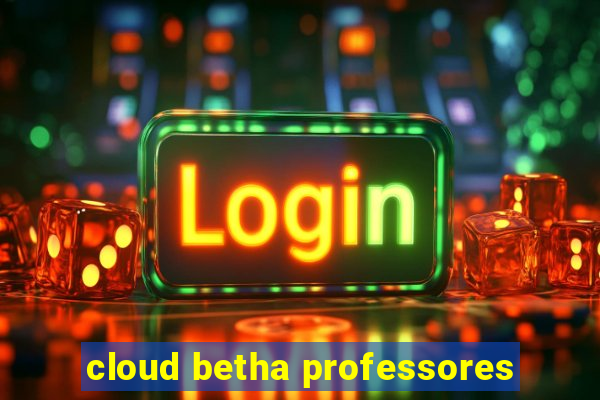 cloud betha professores