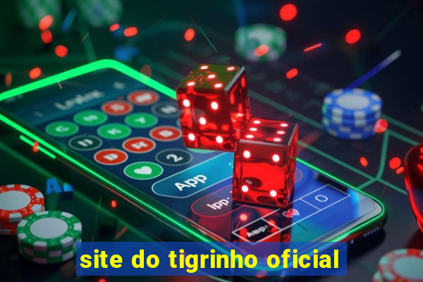 site do tigrinho oficial