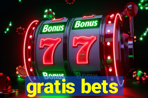 gratis bets