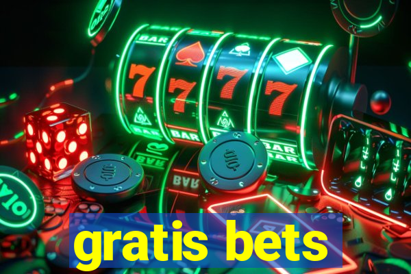 gratis bets