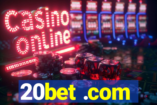 20bet .com