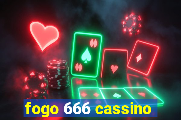 fogo 666 cassino