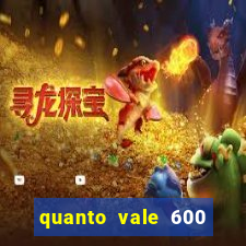 quanto vale 600 mil cruzeiros em reais