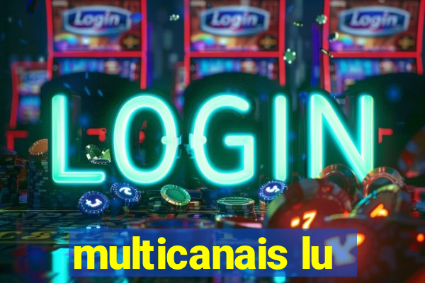 multicanais lu