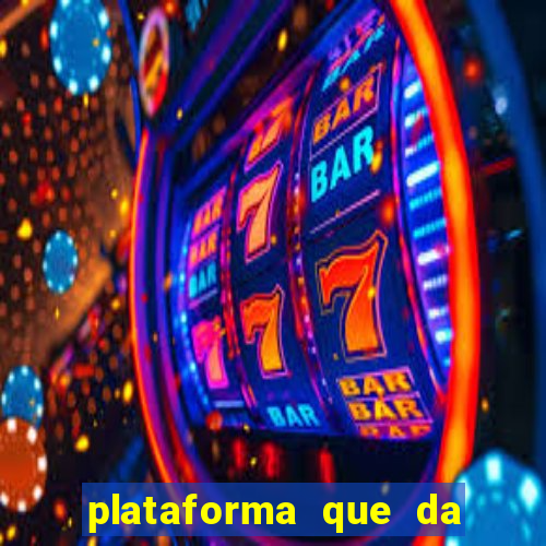 plataforma que da 10 reais de bonus