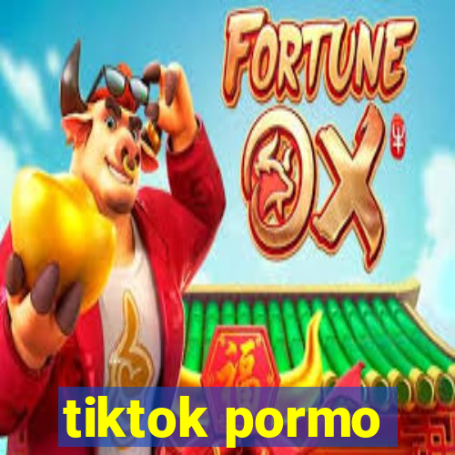 tiktok pormo