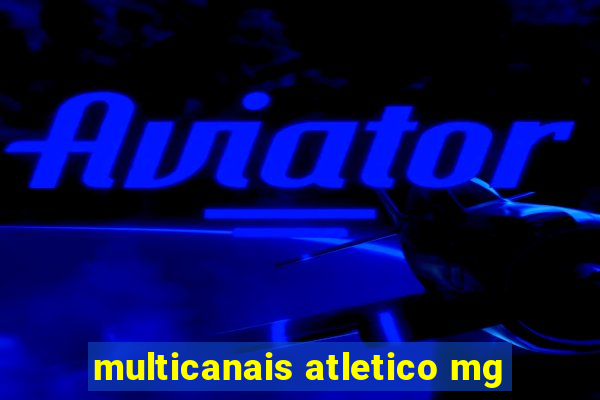 multicanais atletico mg