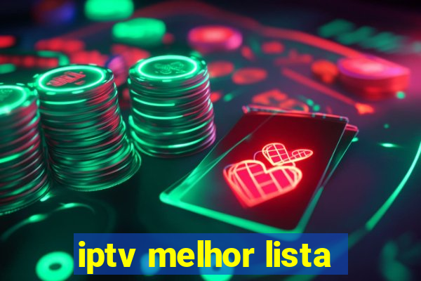 iptv melhor lista