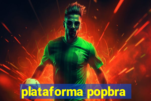 plataforma popbra