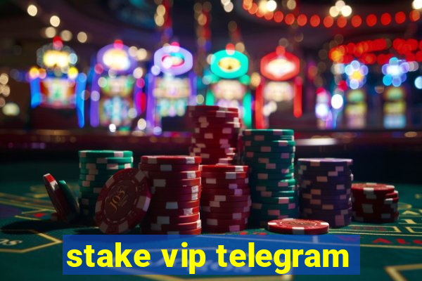 stake vip telegram