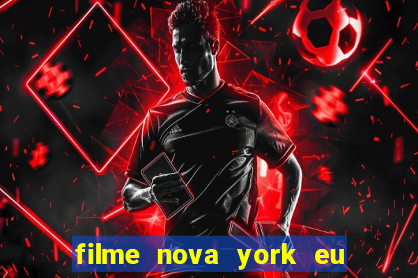 filme nova york eu te amo