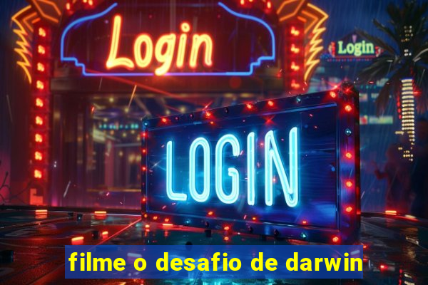 filme o desafio de darwin