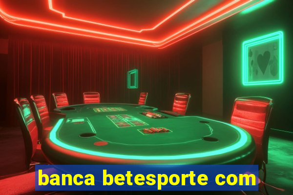 banca betesporte com