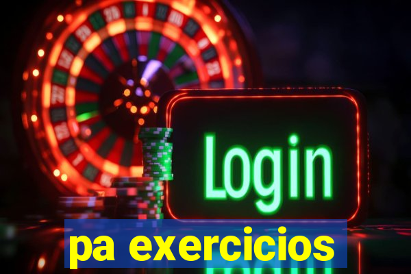 pa exercicios