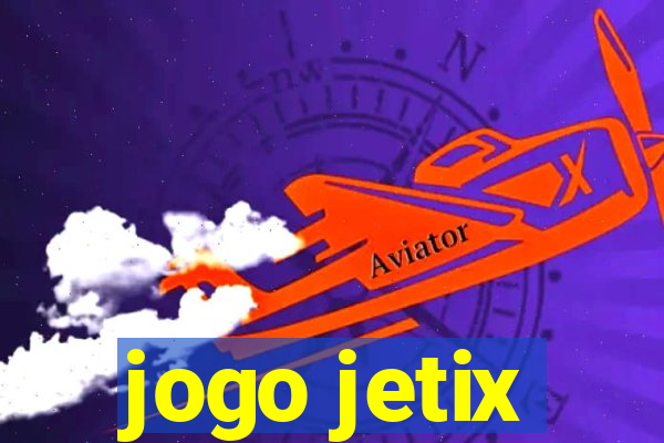 jogo jetix