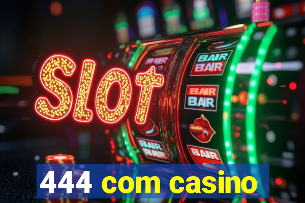 444 com casino