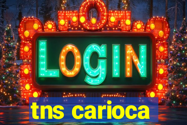 tns carioca